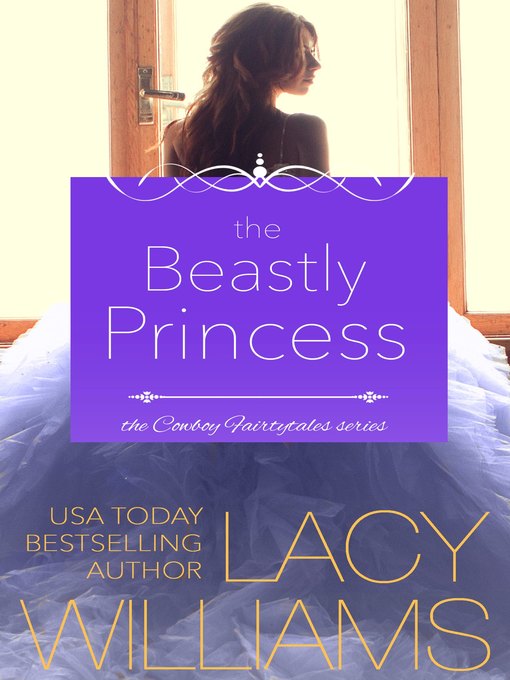 Title details for The Beastly Princess by Lacy Williams - Available